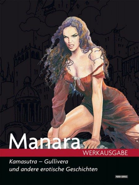 Milo Manara Werkausgabe 6 - Kamasutra, Gullivera und andere erotische Geschichten