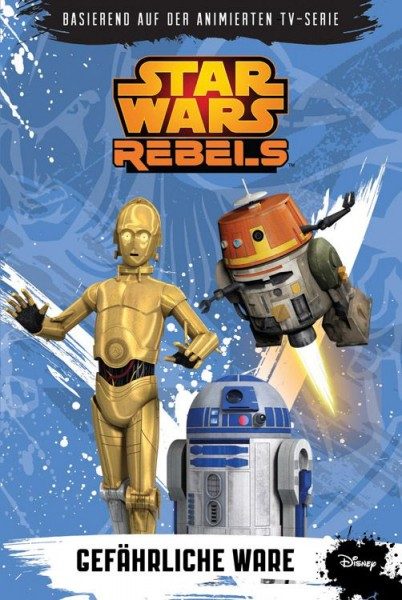 Star Wars - Rebels - Gefährliche Ware