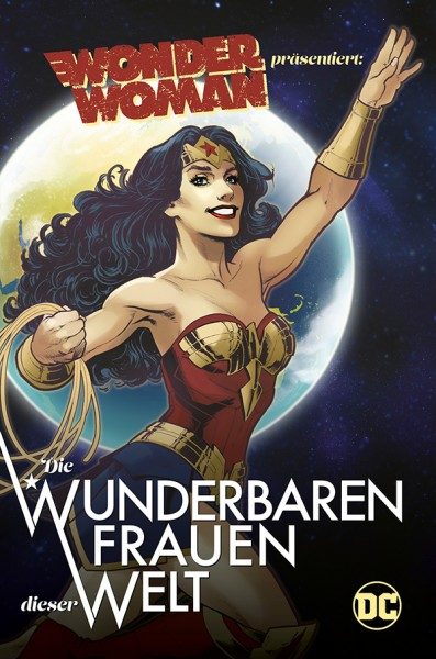 Wonder Woman präsentiert - Die wunderbaren Frauen dieser Welt