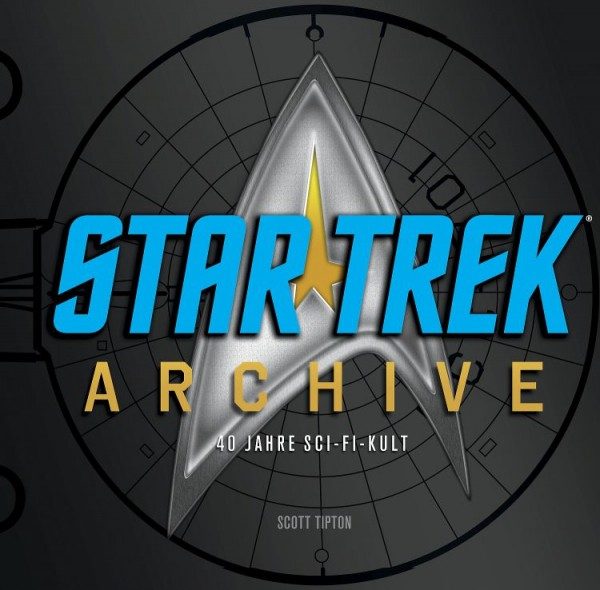 Star Trek Archive - 40 Jahre Sci-Fi-Kult