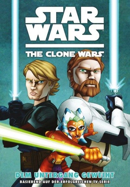 Star Wars - The Clone Wars 1 - Dem Untergang Geweiht