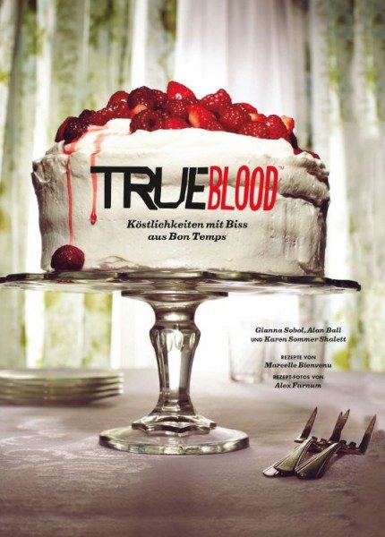 Das True-Blood-Kochbuch - Mit Biss aus Bon Temps