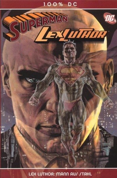 100% DC 1 - Superman/Lex Luthor - Lex Luthor - Mann aus Stahl