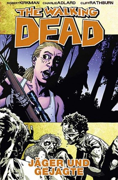 The Walking Dead 11: Jäger und Gejagte Hardcover