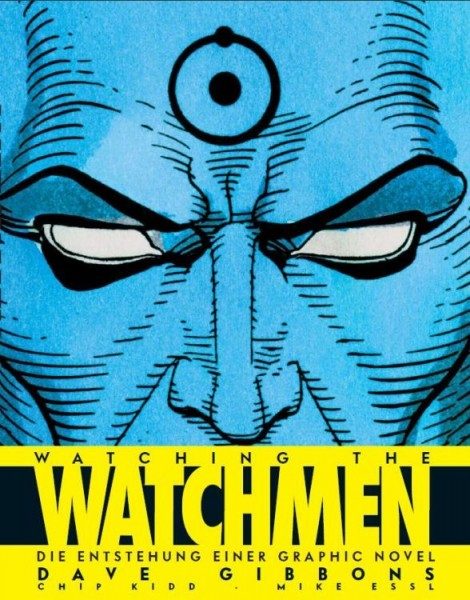 Watching the Watchmen - Die Entstehung einer Graphic Novel
