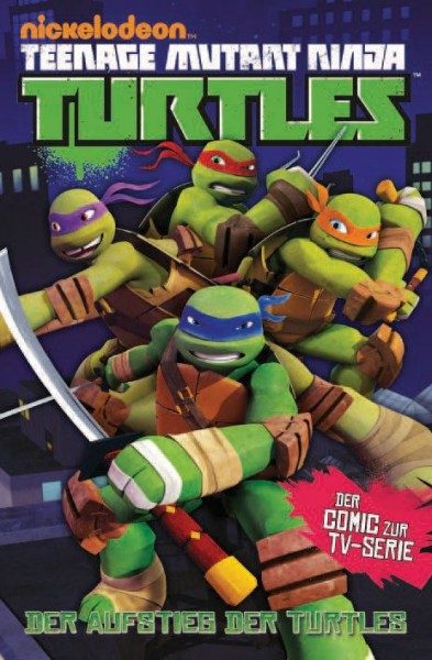 Teenage Mutant Ninja Turtles - TV-Comic 1 - Der Aufstieg der Turtles