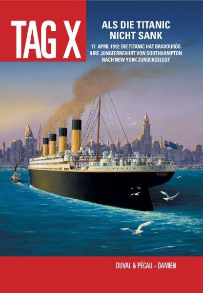 Der Tag X 4 - Als die Titanic nicht sank
