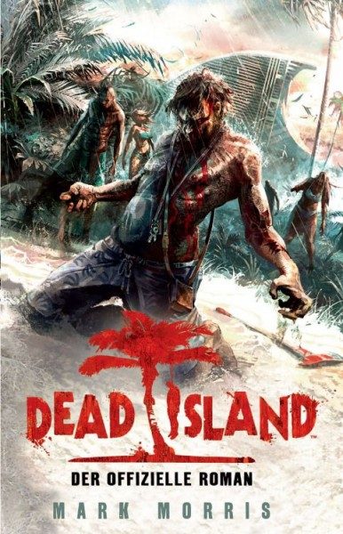 Dead Island - Der offizielle Roman
