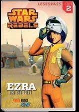 Star Wars - Rebels 2 - Ezra und der Pilot