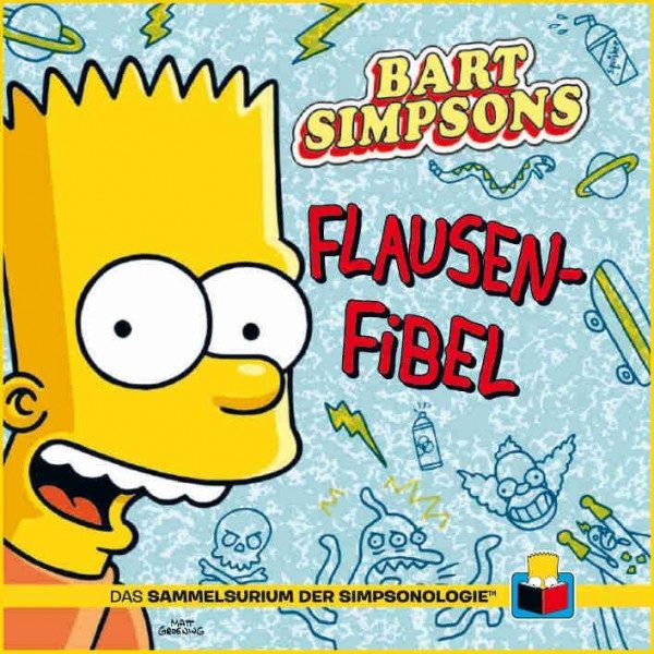 Sammelsurium der Simpsonologie - Bart Simpsons Flausen-Fibel