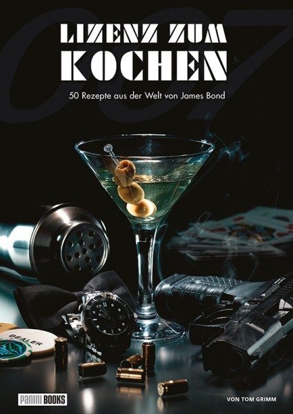 James Bond 007: Lizenz zum Kochen - Das inoffizielle Kochbuch Cover