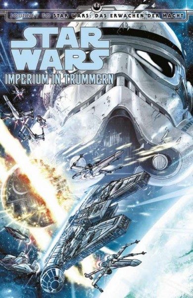 Star Wars - Imperium in Trümmern - Journey to Star Wars - Das Erwachen der Macht