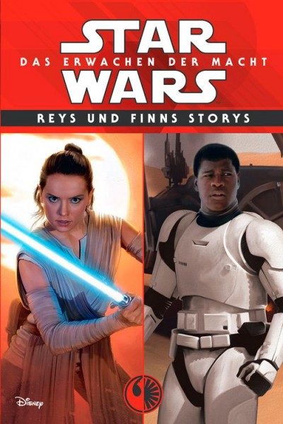 Star Wars - Das Erwachen der Macht - Reys und Finns Storys