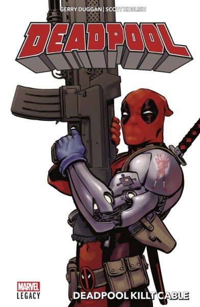 Marvel Legacy - Deadpool 1 - Deadpool killt Cable Hardcover 