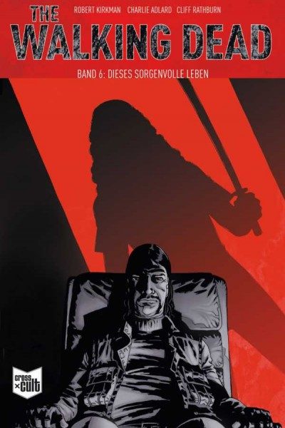 The Walking Dead 6: Dieses sorgenvolle Leben Softcover