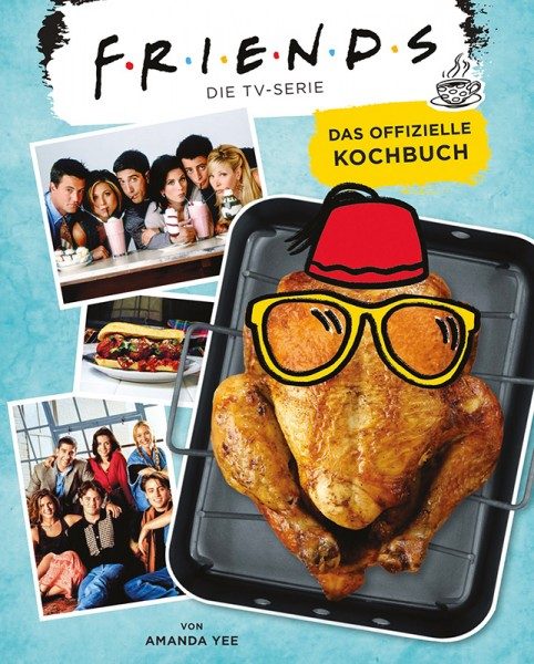F.R.I.E.N.D.S.: Das offizielle Kochbuch zur TV-Serie Cover