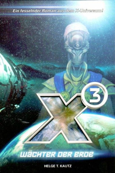 X-Universum - X3 - Wächter der Erde